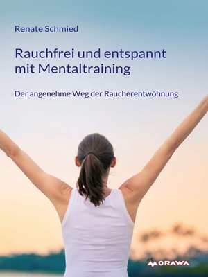 cover image of Rauchfrei und entspannt mit Mentaltraining
